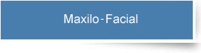 Maxilo-Facial